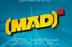 Sithara Entertainments' youthful comedy blockbuster MAD to get a MAD MAX entertaining sequel MAD Square