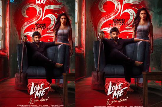 Dilraju Productions, Ashish, Vaishnavi Chaitanya's "LOVE ME - If You Dare" releasing worldwide in theatres on May 25th